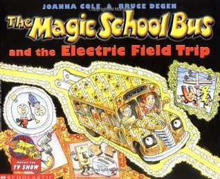 The Magic School Bus and the Electric Field Trip