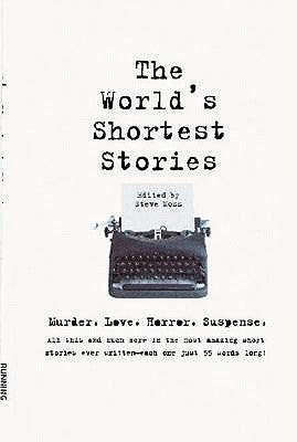 World's Shortest Stories - Murder. Love. Horror. Suspense. All This And Much More - Thryft