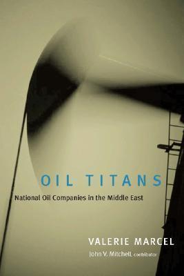 Oil Titans : National Oil Companies in the Middle East - Thryft