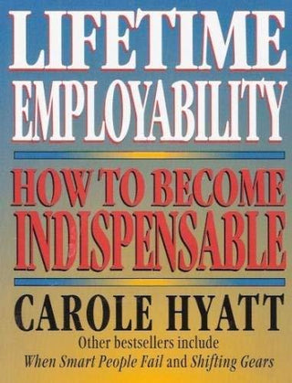 Lifetime Employability How to Become Indispensable - Thryft