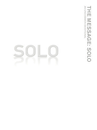 The Message Remix: Solo: An Uncommon Devotional