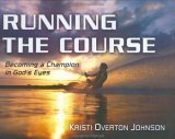 Running the Course: Becoming a Champion in God's Eyes