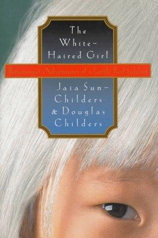 The White-Haired Girl - Bittersweet Adventures Of A Little Red Soldier - Thryft