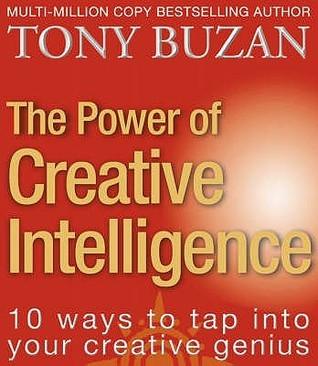 The Power of Creative Intelligence : 10 Ways to Tap into Your Creative Genius - Thryft