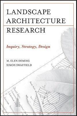 Landscape Architectural Research - Inquiry, Strategy, Design - Thryft