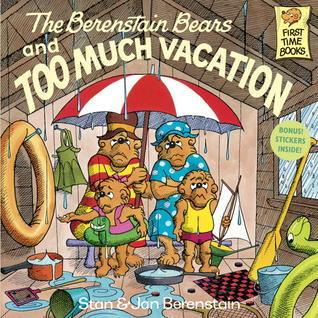 The Berenstain Bears And Too Much Vacation - Thryft
