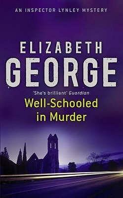 Well-Schooled in Murder : An Inspector Lynley Novel: 3 - Thryft