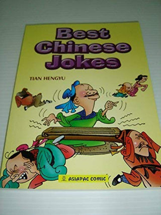 Best Chinese Jokes: Comic Book With More Than 60 Funny Cartoons Depicting Life in Ancient China