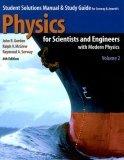 Student Solutions Manual And Study Guide For Serway And Jewett's Physics For Scientists And Engineers With Modern Physics, Sixth Edition - Thryft