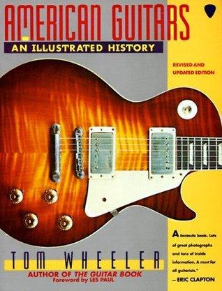 American Guitars : An Illustrated History - Thryft