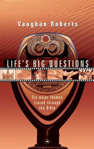 Life's Big Questions: Six Major Themes Traced Through the Bible