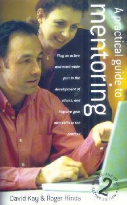 A Practical Guide To Mentoring - Play An Active And Worthwhile Part In The Development Of Others, And Improve Your Own Skills In The Process - Thryft