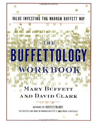 The Buffettology Workbook: The Proven Techniques for Investing Successfully in Changing Markets That Have Made Warren Buffett the World's Most Famous Investor
