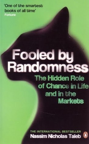 Fooled by Randomness: The Hidden Role of Chance in Life and in the Markets