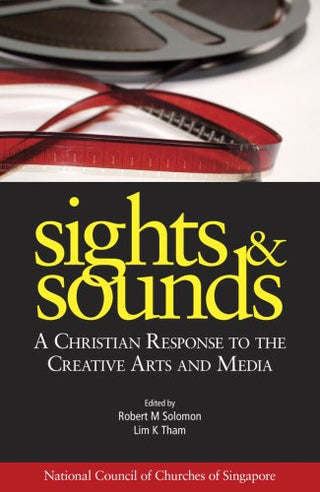 Sights & Sounds - A Christian Response to the Creative Arts and Media