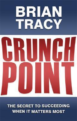 Crunch Point - The 21 Secrets To Succeeding When It Matters Most - Thryft