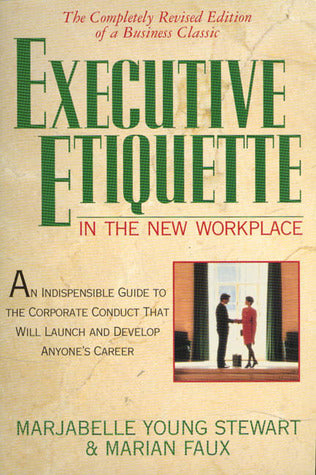 Executive Etiquette in the New Workplace