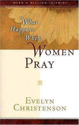 What Happens When Women Pray - Thryft