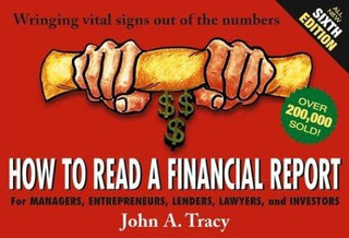 How to Read a Financial Report : Wringing Vital Signs Out of the Numbers - Thryft