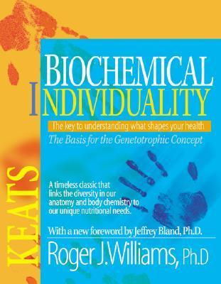Biochemical Individuality: The Basis for the Genetotrophic Concept
