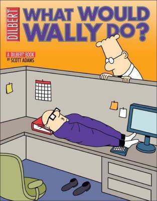 Dilbert: What Would Wally Do? - Thryft