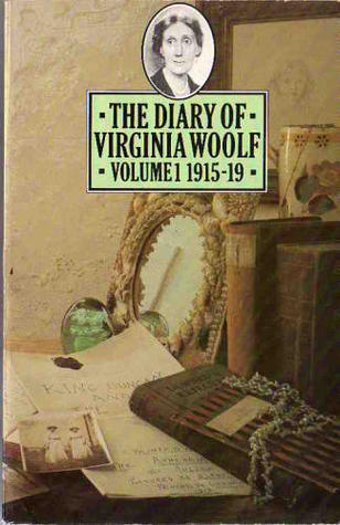 The Diary of Virginia Woolf. Vol. 1 1915-1919