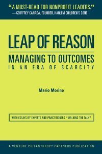 Leap of Reason: Managing to Outcomes in an Era of Scarcity