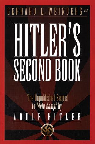 Hitler's Second Book - The Unpublished Sequel To Mein Kampf - Thryft