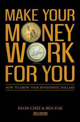 Make Your Money Work for You: How to Grow Your Investment Dollars