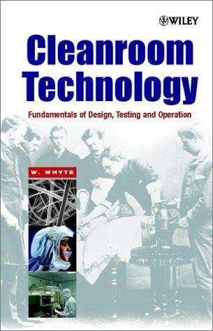 Cleanroom Technology : Fundamentals of Design, Testing and Operation ...
