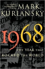 1968: The Year That Rocked the World