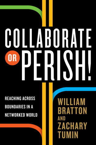 Collaborate or Perish! - Reaching Across Boundaries in a Networked World