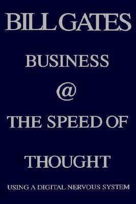 Business @ The Speed of Thought: Succeeding in the Digital Economy