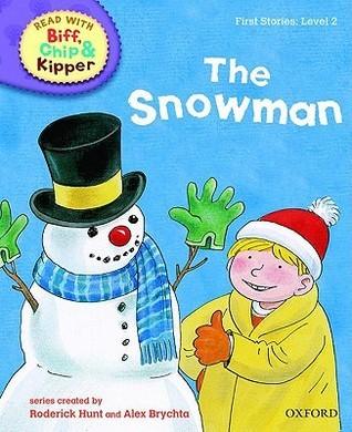 Oxford Reading Tree Read With Biff, Chip, And Kipper: First Stories: Level 2: The Snowman - Thryft