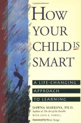 How Your Child Is Smart: A Life Changing Approach to Learning