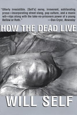 How the Dead Live - Will Self