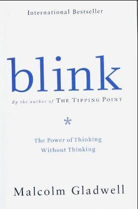 Blink: The Power of Thinking Without Thinking