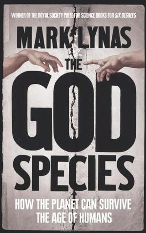 The God Species - How the Planet Can Survive the Age of Humans - Thryft