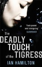 The Deadly Touch of the Tigress