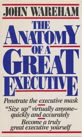 The Anatomy of a Great Executive - Thryft