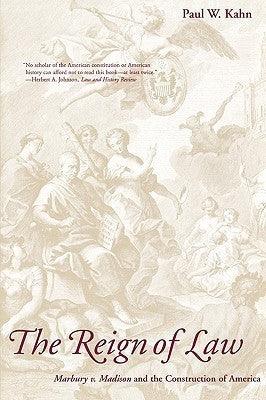 The Reign of Law : Marbury vs. Madison and the Origins of the American Political Imagination - Thryft