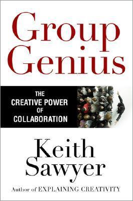 Group Genius - The Creative Power of Collaboration