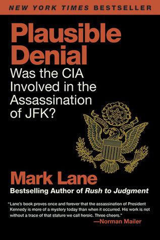 Plausible Denial: Was the CIA Involved in the Assassination of JFK? - Thryft