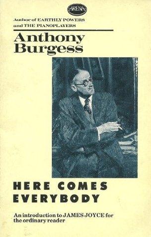 Here Comes Everybody: An Introduction to James Joyce for the Ordinary Reader - Thryft