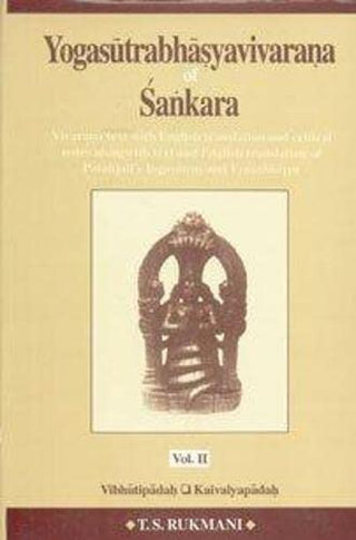 Yogasutrabhasyavivarana of Sankara Vol 2 Vibhutipada and Kaivalyapada: Vivarana Text With English Translation Including Critical Notes