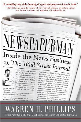 Newspaperman: Inside the News Business at the Wall Street Journal