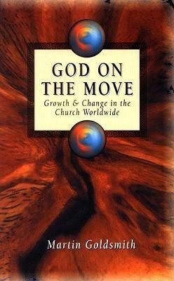 God on the Move : Growth and Change in the Church Worldwide - Thryft