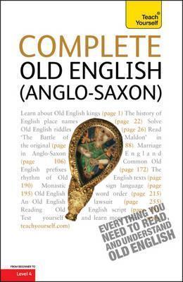Complete Old English : A Comprehensive Guide to Reading and Understanding Old English, with Original Texts - Thryft