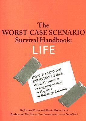 The Worst-Case Scenario Survival Handbook: Life - Life - Thryft