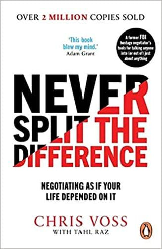 Never Split the Difference : Negotiating as if Your Life Depended on It - Thryft